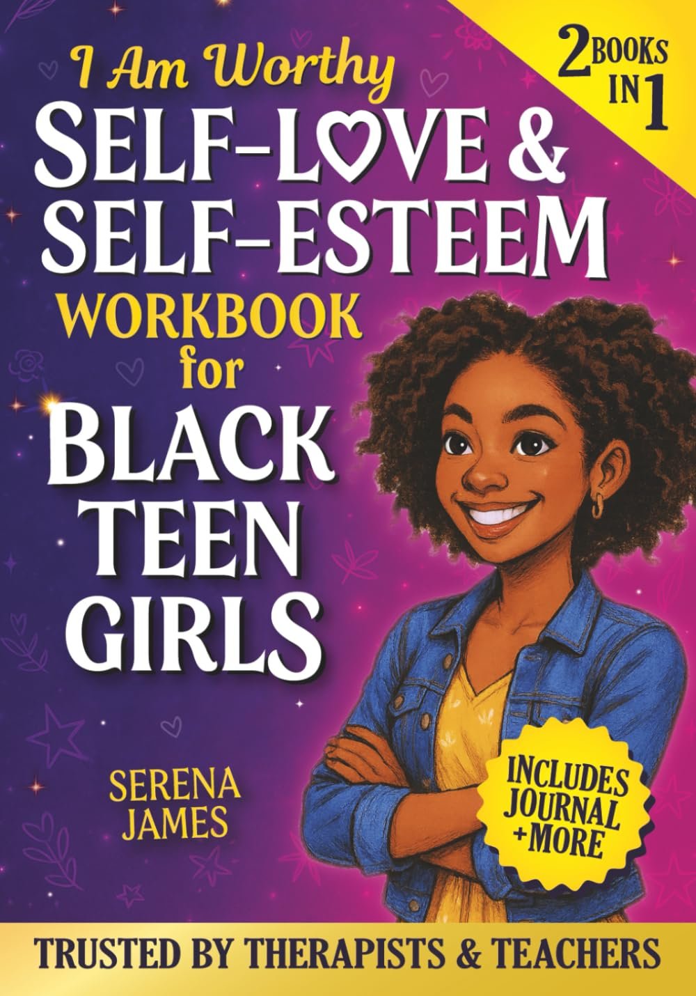 Self-Love & Self-Esteem Workbook for Black Teen Girls 2-in-1 – I Am Worthy: True Stories, Journal Prompts & Self-Care Tools to Build Confidence & Stand Tall (Positive Kids Books)